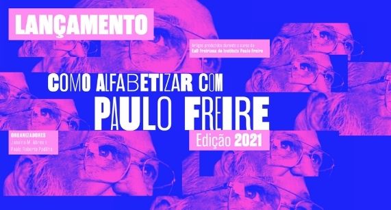 Lançado e-Book ‘Como Alfabetizar Com Paulo Freire’ - Edição 2021